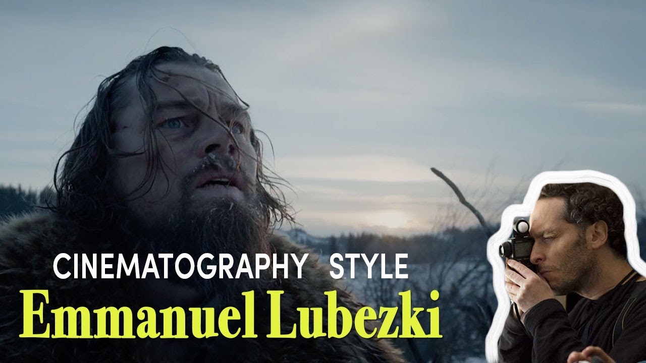 Cinematography Style: Emmanuel Lubezki